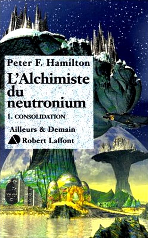 L'Alchimiste du neutronium - Consolidation