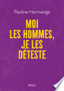 Moi les hommes, je les déteste