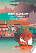 Capitale du Sud T2 : Trois lucioles