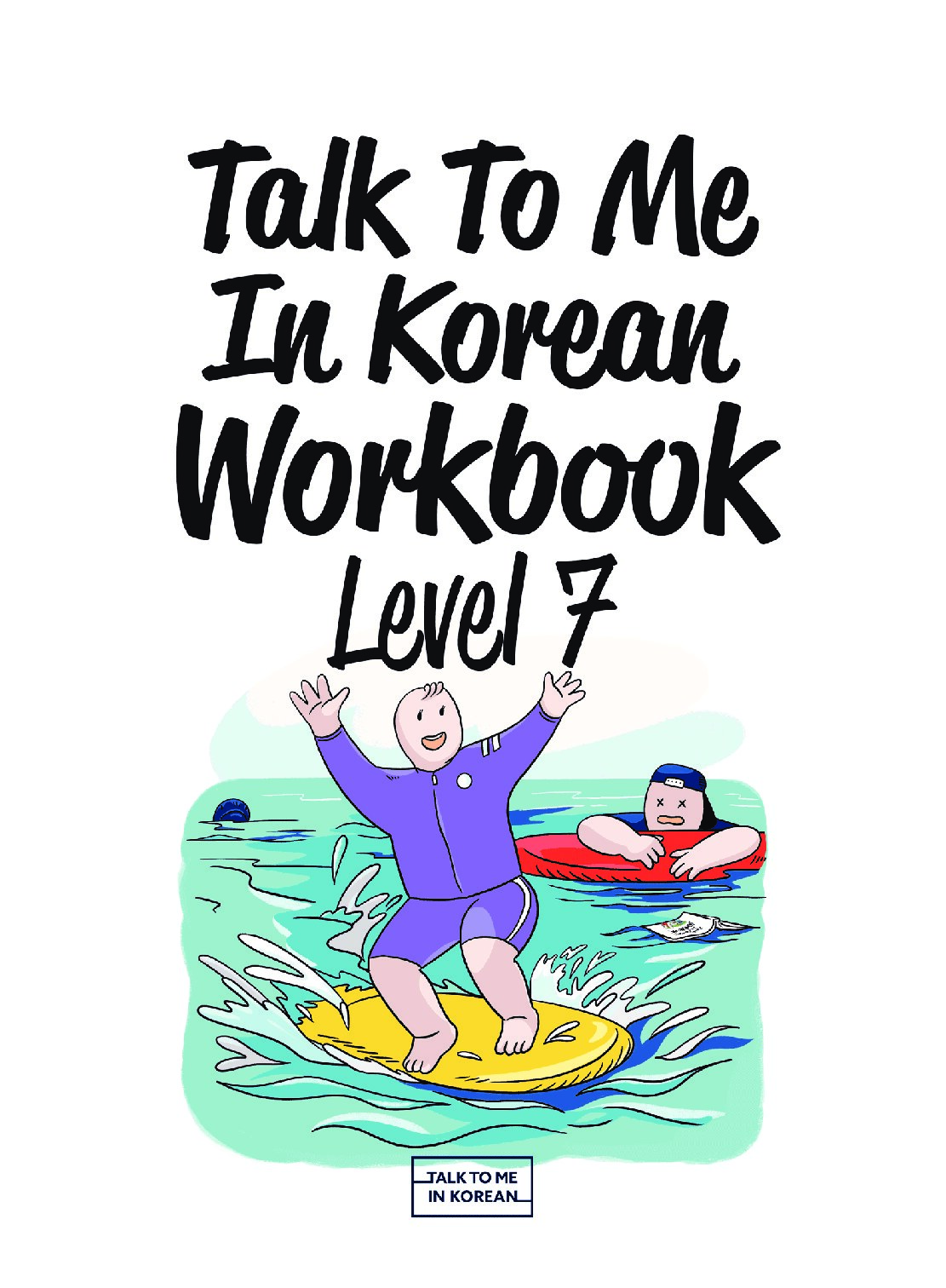 [089E] Talk To Me In Korean Workbook Level 7__본문_1쇄(low).pdf