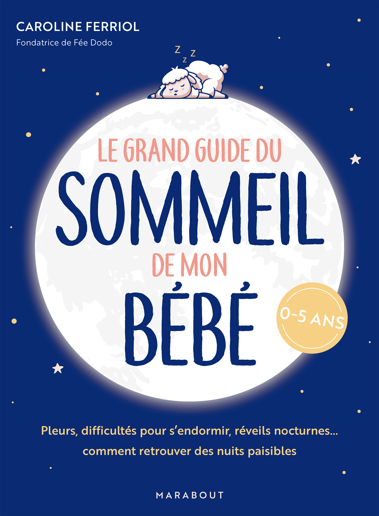 Le grand guide du sommeil de mon bébé